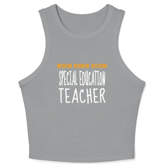 cial Education Teacher Wonderful Crop Tank Top