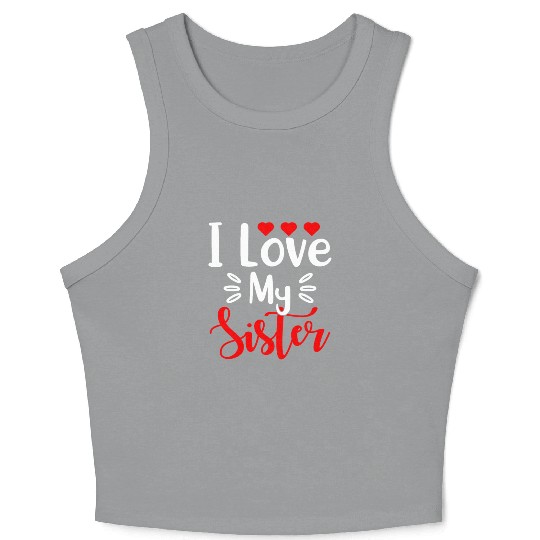 Best Sister Ever Sissy Sisterhood Greatest Sister Crop Tank Top