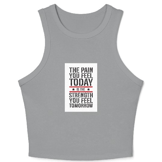Strength You Feel Tomorrow Funny Gym Workout Train Crop Tank Top