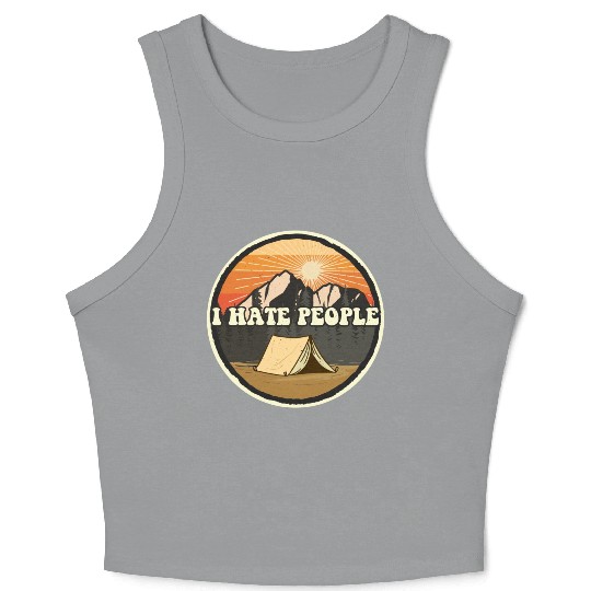 I Hate People Camping Nature Outdoor Camper Crop Tank Top
