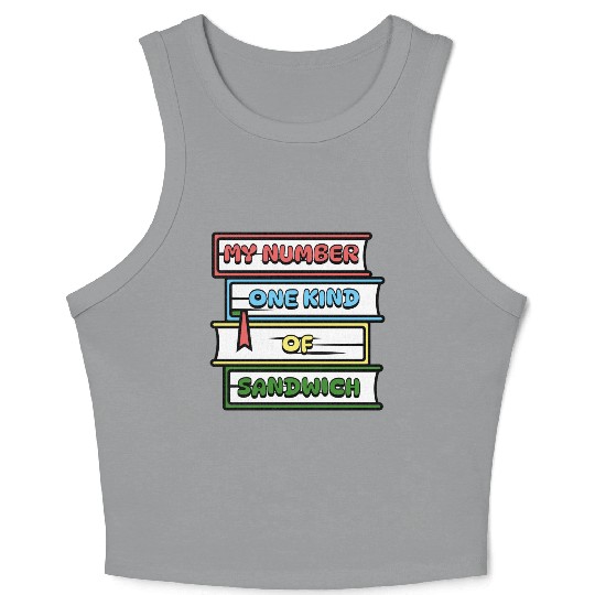My Number One Kind Of Sandwich Book Lovers Crop Tank Top