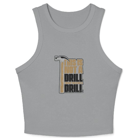 This Is Not A Drill Cabinetmaker Woodturner Crop Tank Top