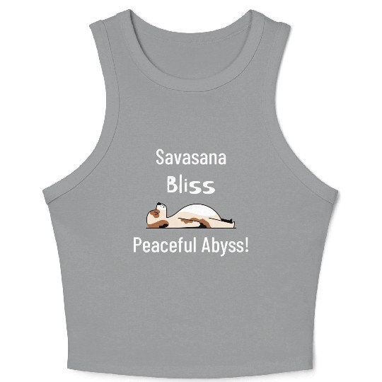 Savasana Bliss, Peaceful Abyss! Crop Tank Top