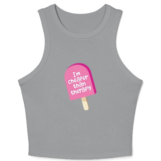 I'm cheaper than therapy - ice cream Crop Tank Top
