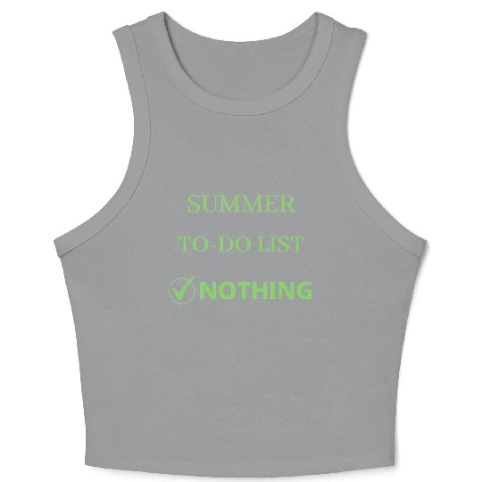 Summer to-do list NOTHING Crop Tank Top