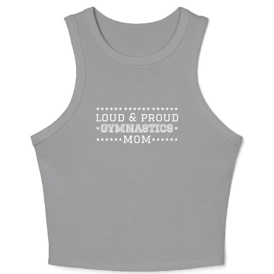 Loud Proud Gymnastics Mom aesthetic retro Crop Tank Top