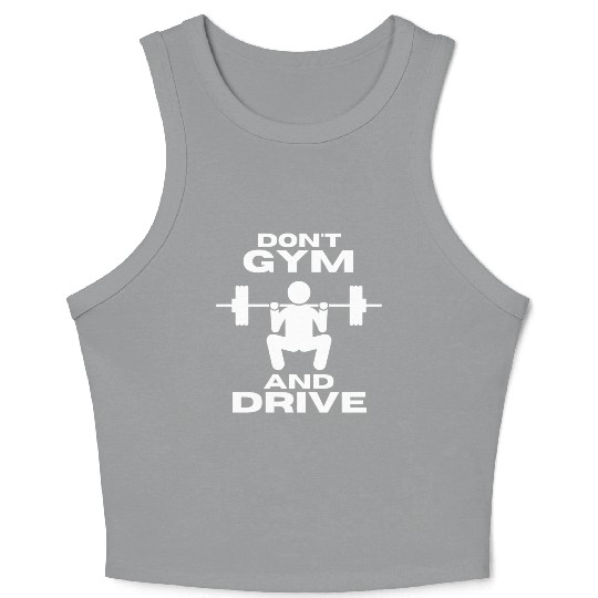 Dont GYM and DRIVE Leg Day Crop Tank Top
