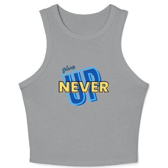 NEVER GIVE UP green Crop Tank Top