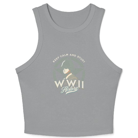 Keep calm and study WWII history Crop Tank Top