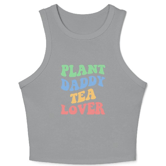 Plant Daddy Tea Lover Iv Crop Tank Top