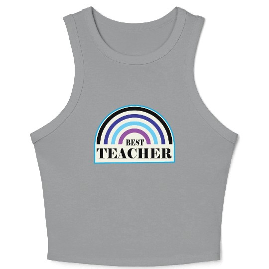 Best Teacher Design for Teacher Apreciation Gifts Crop Tank Top
