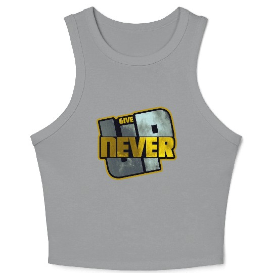 Never Give UP Crop Tank Top