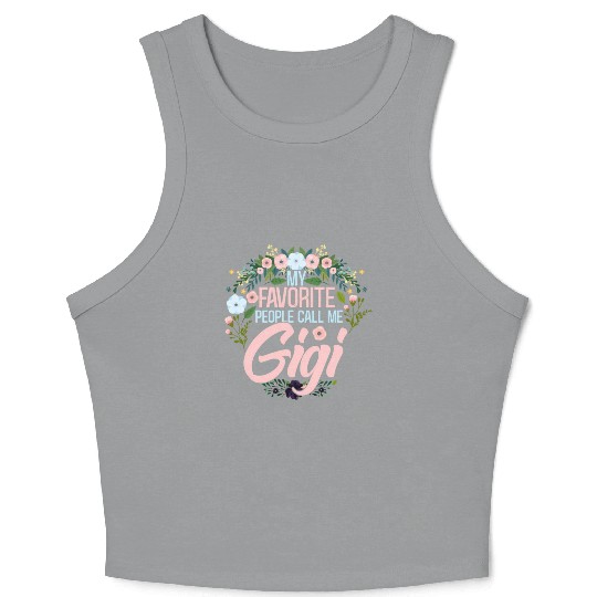 My Favorite People Call Me Gigi Mom Grandma Crop Tank Top
