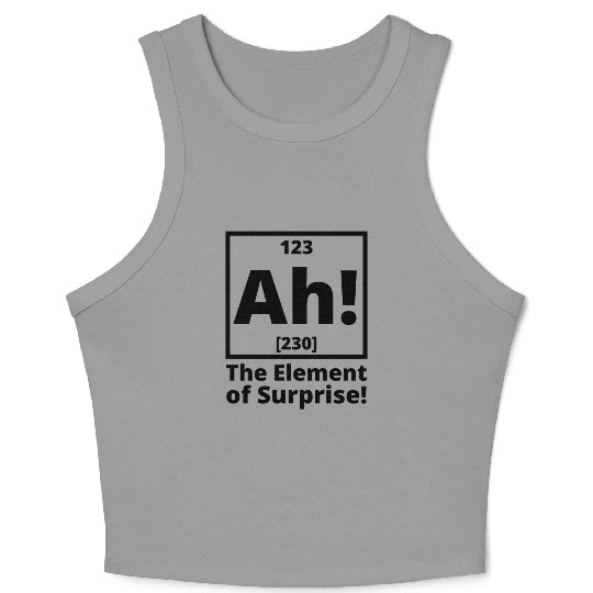 Ah The element of surprise stars Crop Tank Top