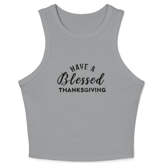 Have a blessed thank giving Crop Tank Top