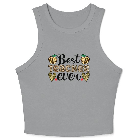 Best Teacher Ever Crop Tank Top