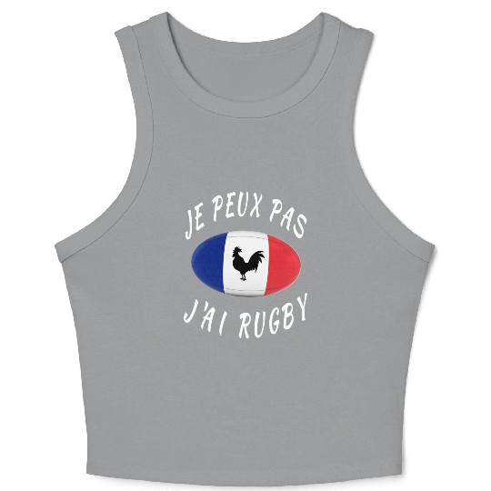Je Peux Pas J ai Rugby France Rugby Cadeau Crop Tank Top