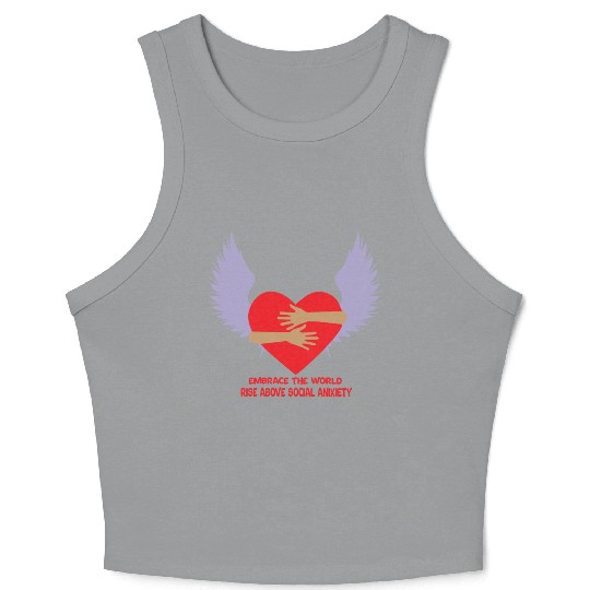 embrace the world rise above anxiety Crop Tank Top