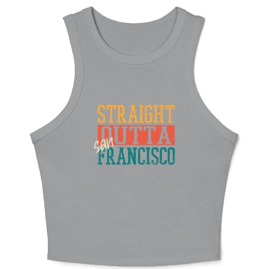 Straight Outta San Francisco Crop Tank Top