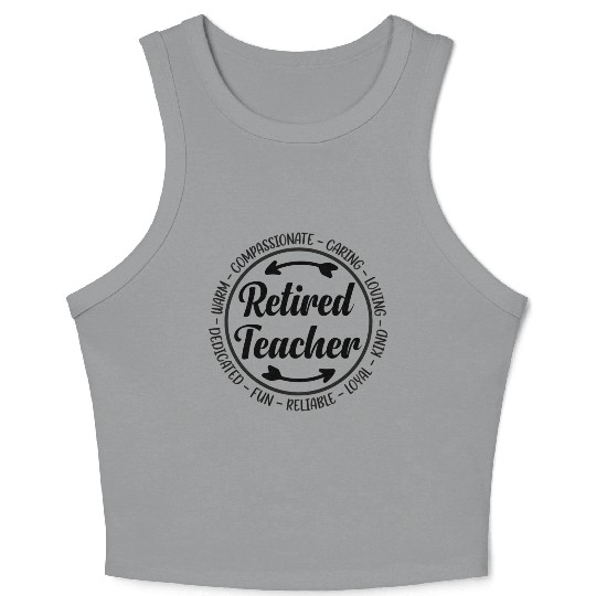 Funny Retirement Teacher Retired Teacher Crop Tank Top