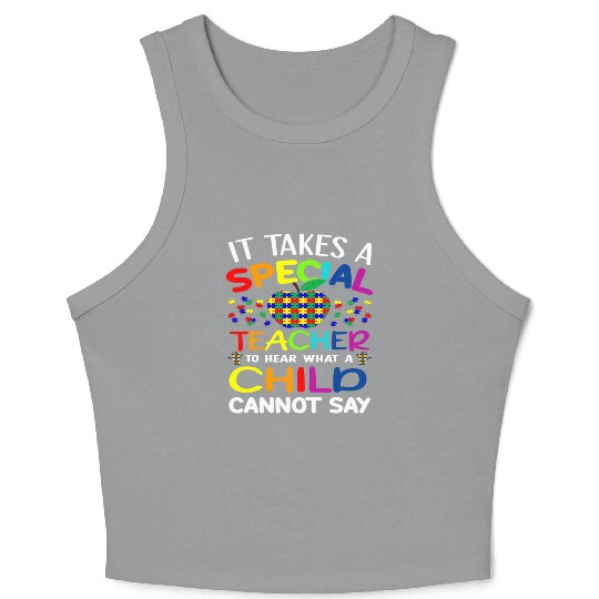 Autism Teacher Support It Takes A Special Teacher Crop Tank Top