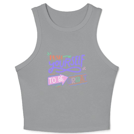 Push Yourself To Be Great Crop Tank Top