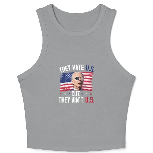 They Hate US Cuz They Ain't US Funny 4th Of July Crop Tank Top