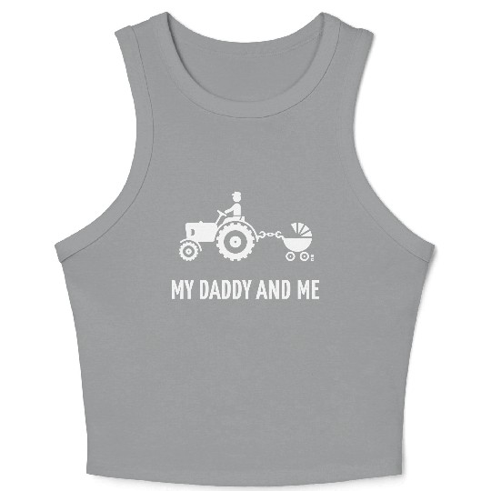 My Daddy And Me (Tractor & Stroller / Buggy / W) Crop Tank Top