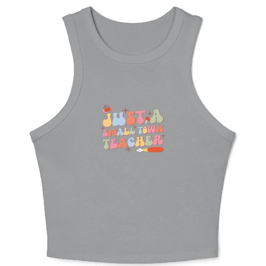 Just A Small Town Teacher, Back To School Crop Tank Top