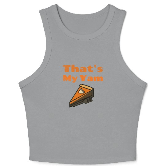 That s My Yam Funny Sweet Potato Thanksgiving Day Crop Tank Top