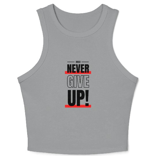 Never give up Crop Tank Top