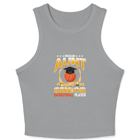 Proud Aunt Senior Class Of 2022 Basketball Player Crop Tank Top