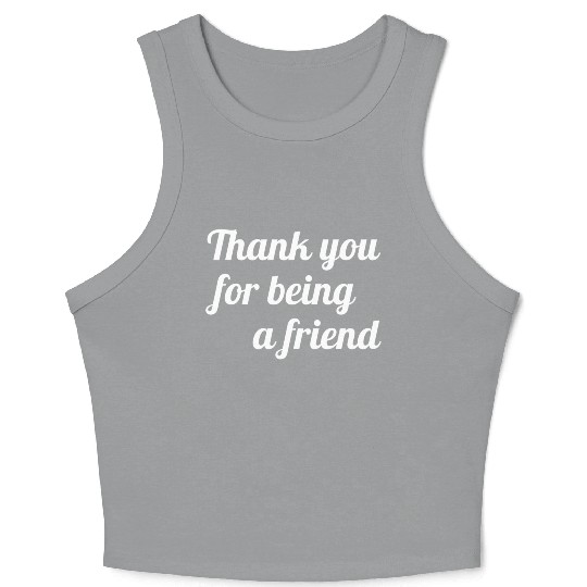 Thank You For Being A Friend Crop Tank Top
