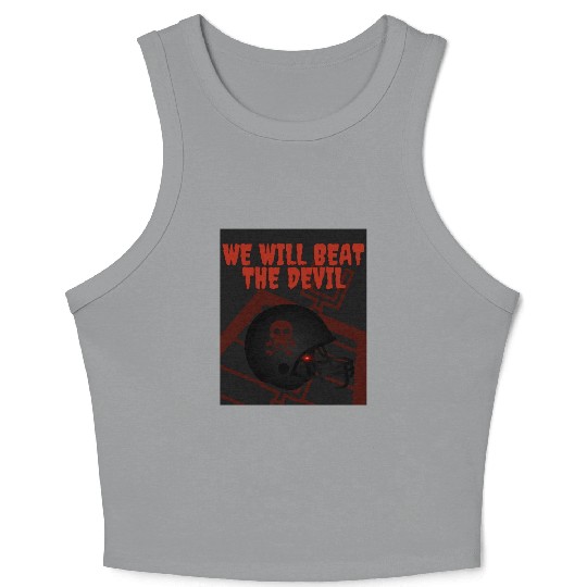We will beat the devil Crop Tank Top