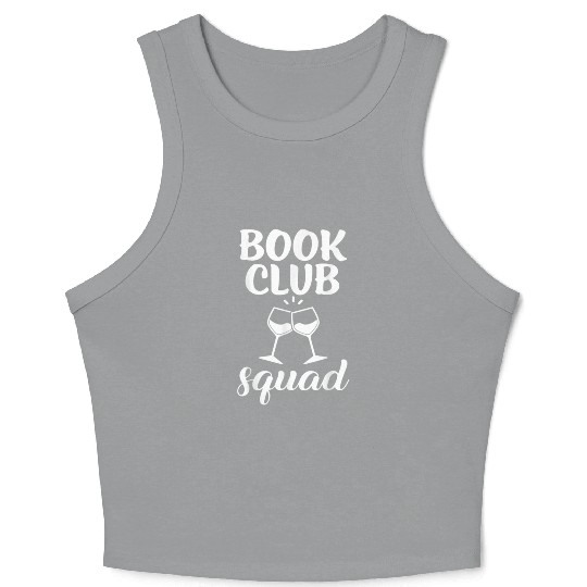 Book Club Squad for Reading and Wine Drinking Crop Tank Top