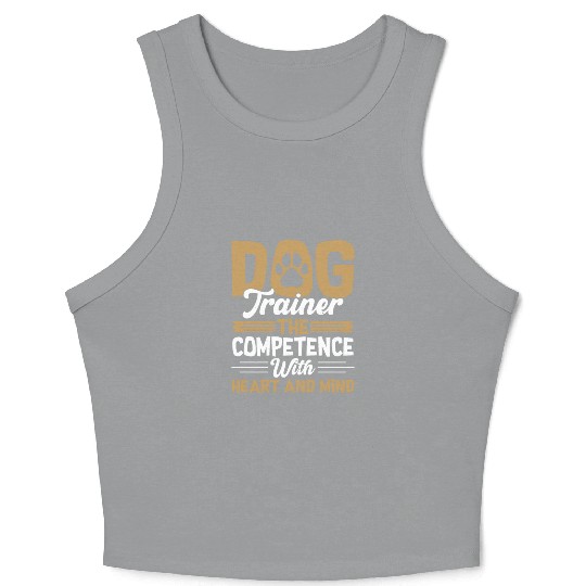 Dog Trainer The Competence With Heart & Mind Train Crop Tank Top