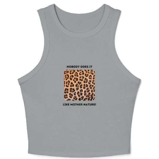 Jaguar Spots: Mother Nature Rules! Crop Tank Top