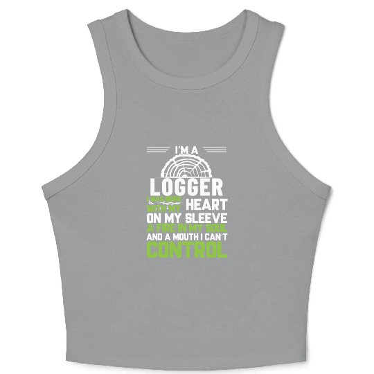 I m A Logger I Was Born With My Heart On My Sleeve Crop Tank Top