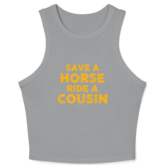Cousin Adventure Save Horse Ride A Cousin Crop Tank Top