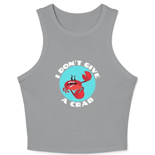 I Don t Give A Crab Crab Pun Crop Tank Top