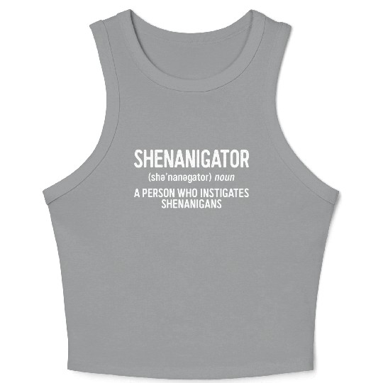 Shenanigator Definition Saint Patrick Day Crop Tank Top