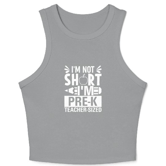 I'm Not Short I'm A Preschool Teacher Size Funny T Crop Tank Top