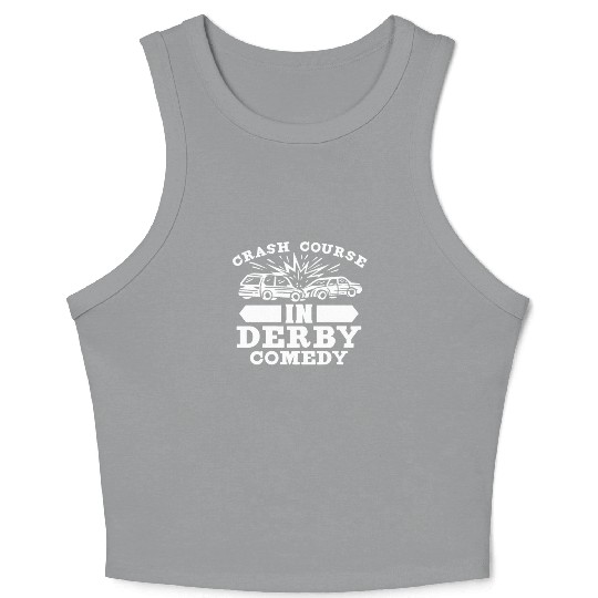 Demo Derby Demolition Derby Demolition Derby Lover Crop Tank Top