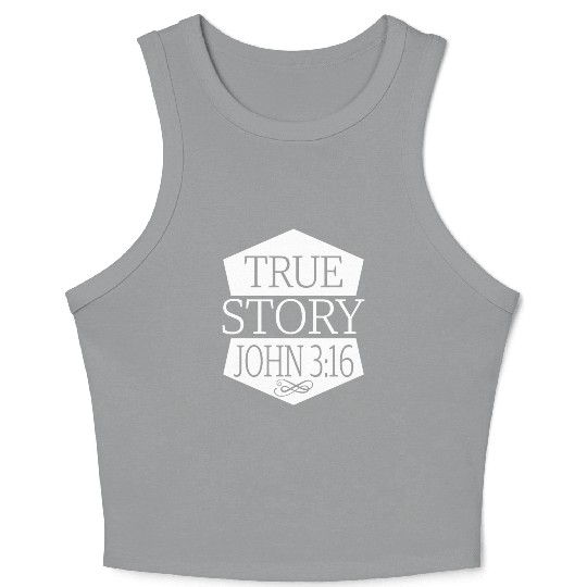 True Story John 3:16 Love Jesus Christian Crop Tank Top