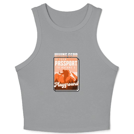 Hiking Gear Is Your Passport To Natures Playground Crop Tank Top