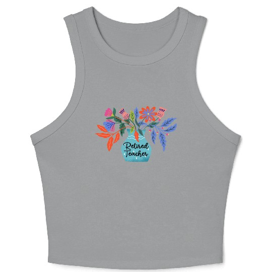 Retired Teacher Floral Retirement Of Teaching Crop Tank Top
