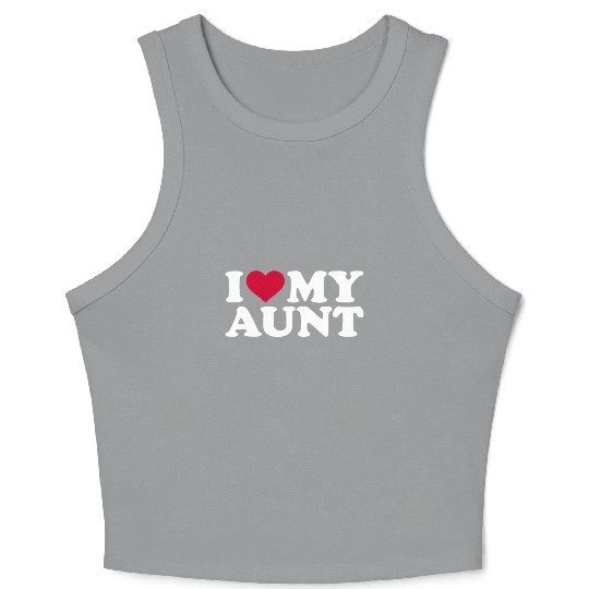 I love my aunt Crop Tank Top
