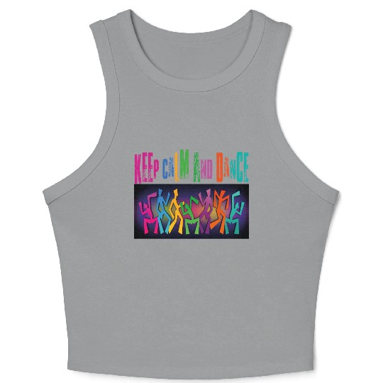 keep kalm and dance Crop Tank Top
