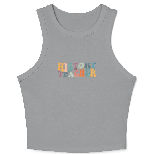 Groovy History Teacher Teaching Crop Tank Top