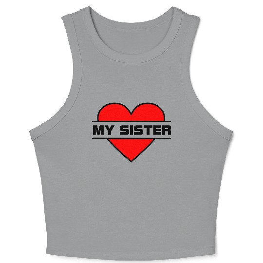 Heart I love my sister for true sisterly love 'Wit Crop Tank Top